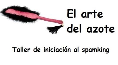 El arte del azote. Taller de iniciación al spanking
